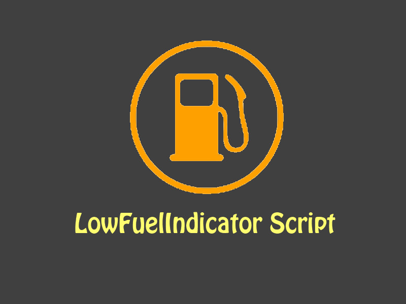 [Fieldstar Modding] Low Fuel Indicator Script v 1.0